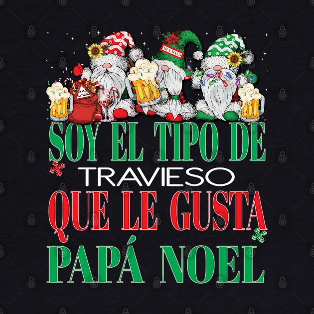 Soy El Tipo De Traveso Que Le Gusta Papa Noel Christmas Xmas Gnomes Santa Claus by Envision Styles